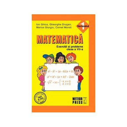Matematica. Exercitii si probleme. Clasa a 7-a, semestrul 1, 2011-2012