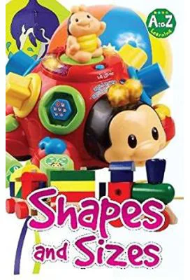 Shapes & Sizes. A to Z learning