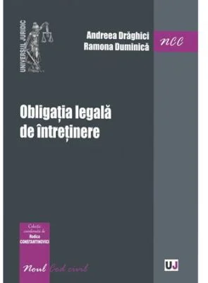 Obligatia legala de intretinere	- Rodica Constantinovici, Andreea Draghici, Ramona Duminica
