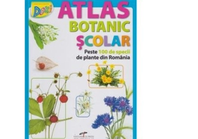Atlas Botanic Scolar. Peste 100 de specii de plante din Romania
