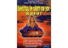 Ghicitul in carti de joc de la A la Z - Georgiana Popa, Lorincz Miu Tiberiu George