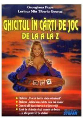 Ghicitul in carti de joc de la A la Z - Georgiana Popa, Lorincz Miu Tiberiu George
