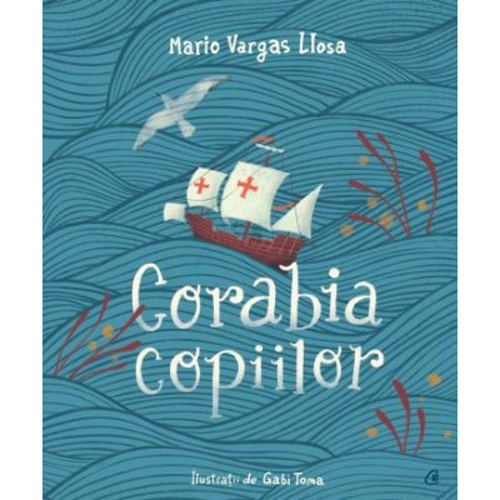 Corabia copiilor - Mario Vargas Llosa