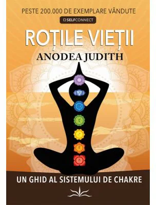 Rotile Vietii - Anodea Judith