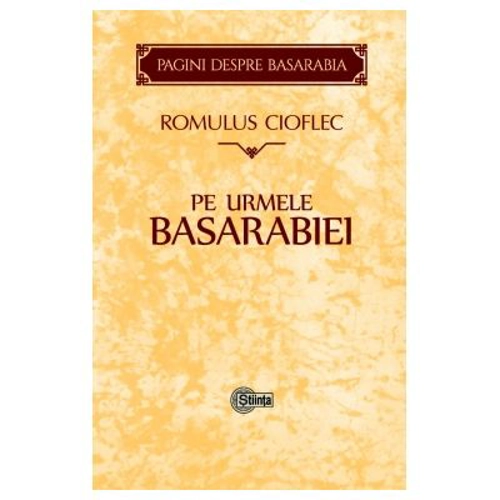 Pe urmele Basarabiei
