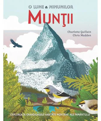 O lume a minunilor. Muntii