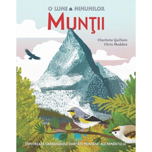 O lume a minunilor. Muntii