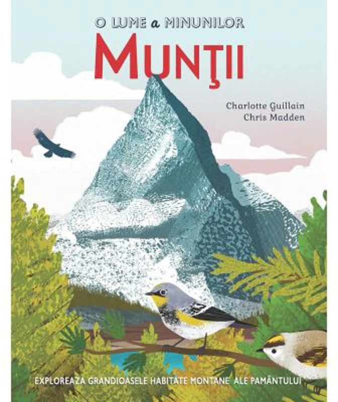 O lume a minunilor. Muntii