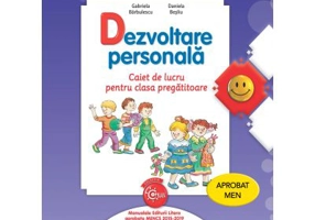 Dezvoltare personala. Caiet de lucru pentru clasa pregatitoare - Gabriela Barbulescu, Daniela Besliu