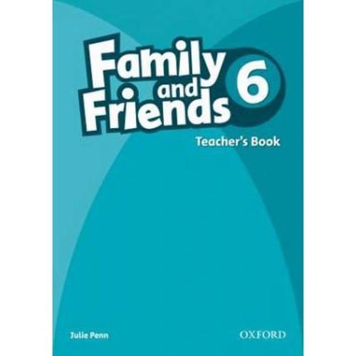 Family and Friends 6. Teacher's Book - Julie Penn