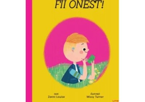 Fii onest! Puterea exemplului - Louise Zanni