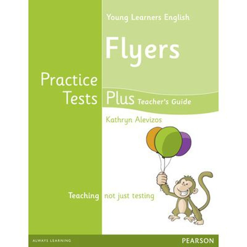 Young Learners English Flyers Practice Tests Plus Teacher's Book with Multi-ROM Pack - Kathryn Alevizos