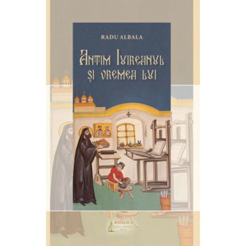 Antim Ivireanul si vremea lui