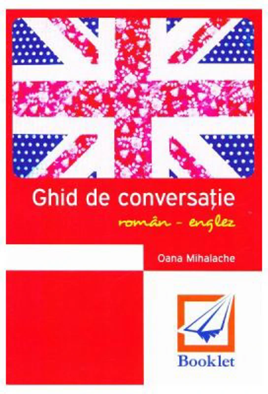 Ghid de conversatie roman-englez - Oana Mihalache