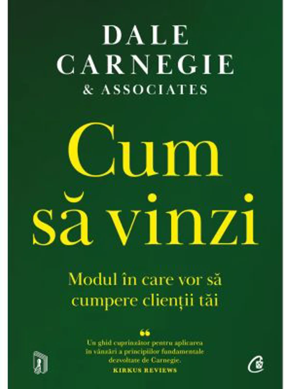 Cum sa vinzi. Modul in care vor sa cumpere clientii tai - Dale Carnegie