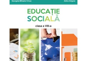 Educatie sociala. Manual pentru clasa a 8-a - Adina Grigore