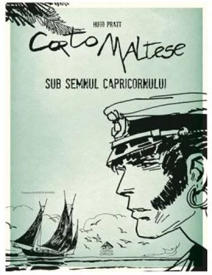 Corto Maltese. Sub semnul capricornului - Hugo Pratt