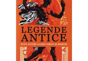 Legende antice dupa autori clasici greci si romani - G. Popa-Lisseanu