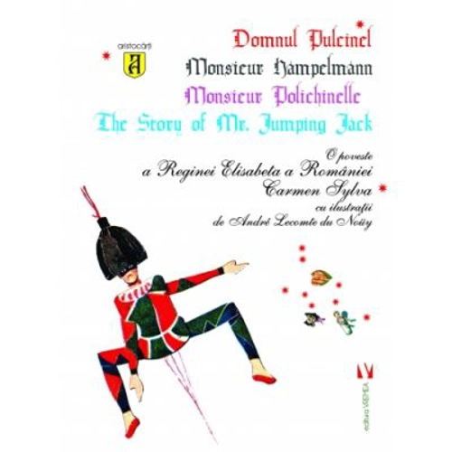 Domnul Pulcinel. O poveste a Reginei Elisabeta a Romaniei - Carmen Sylva