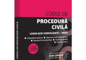 Codul de procedura civila: 28 mai 2023. Editie tiparita pe hartie alba