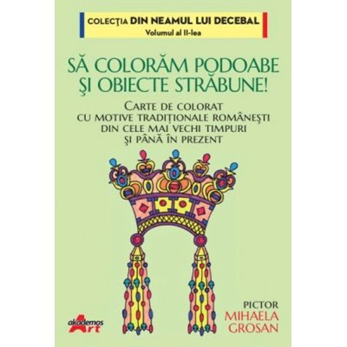 Sa coloram podoabe si obiecte strabune - Mihaela Grosan