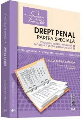 Drept penal. Partea speciala. Caiet de seminar. Editia a 2-a. Infractiuni contra persoanei. Infractiuni contra patrimoniului