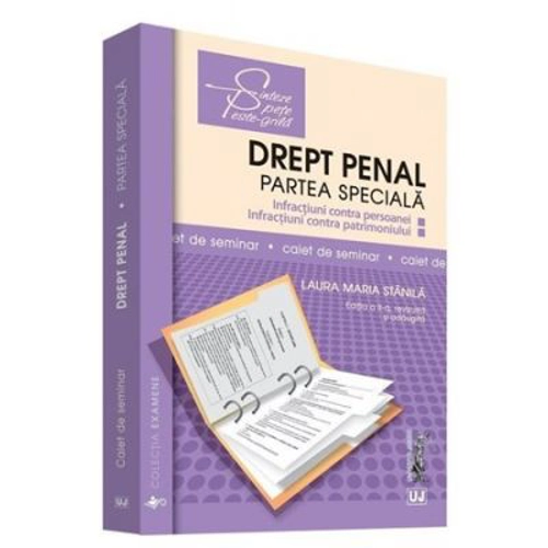 Drept penal. Partea speciala. Caiet de seminar. Editia a 2-a. Infractiuni contra persoanei. Infractiuni contra patrimoniului