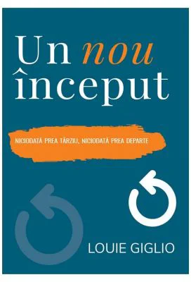 Un nou inceput - Louie Giglio
