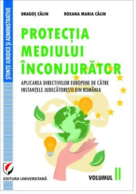 Protectia mediului inconjurator. Volumul 2 - Dragos Calin, Roxana-Maria Calin