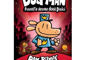 Dog Man 3. Poveste despre doua pisici - Dav Pilkey