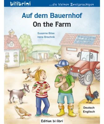 Auf dem Bauernhof Kinderbuch Deutsch-Englisch - Susanne Bose, Irene Brischnik-Pottler