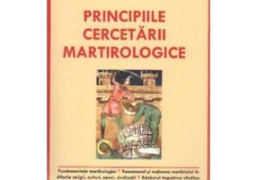 Principiile cercetarii martirologice - Pavel Chirila