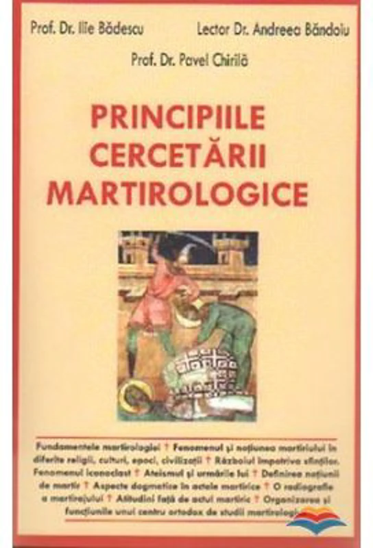 Principiile cercetarii martirologice - Pavel Chirila