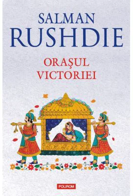 Orasul Victoriei - Salman Rushdie
