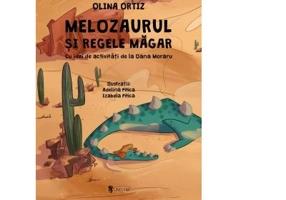 Melozaurul si Regele Magar. Cu idei de activitati - Olina Ortiz