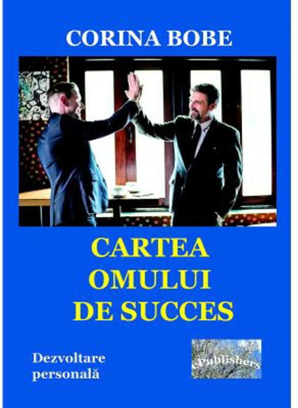 Cartea omului de succes - Corina Bobe