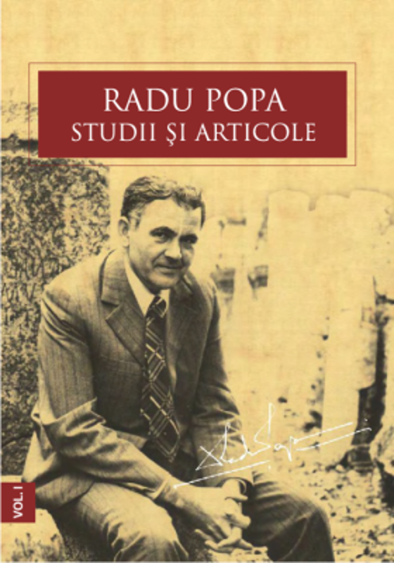 Radu Popa. Studii si Articole - Daniela Marcu Istrate, Adrian Ionita