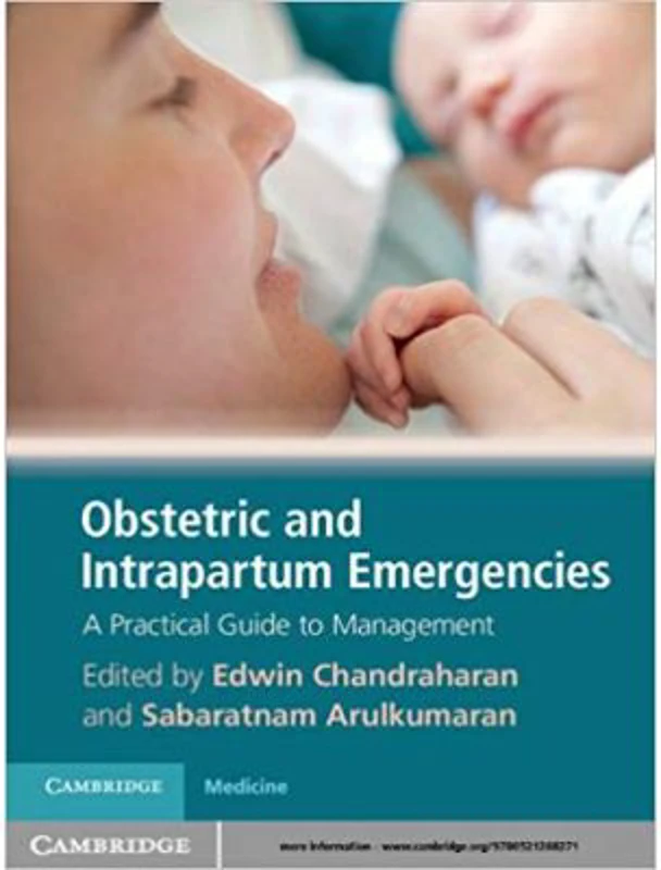 Obstetric and Intrapartum Emergencies: A Practical Guide to Management - Edwin Chandraharan, Sabaratnam Arulkumaran