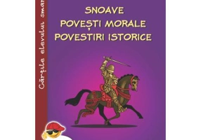 Snoave. Povesti morale. Povestiri istorice - Petre Ispirescu