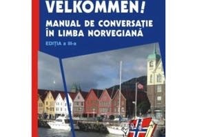 Velkommen! Manual de conversatie in limba norvegiana - Sanda Tomescu Baciu
