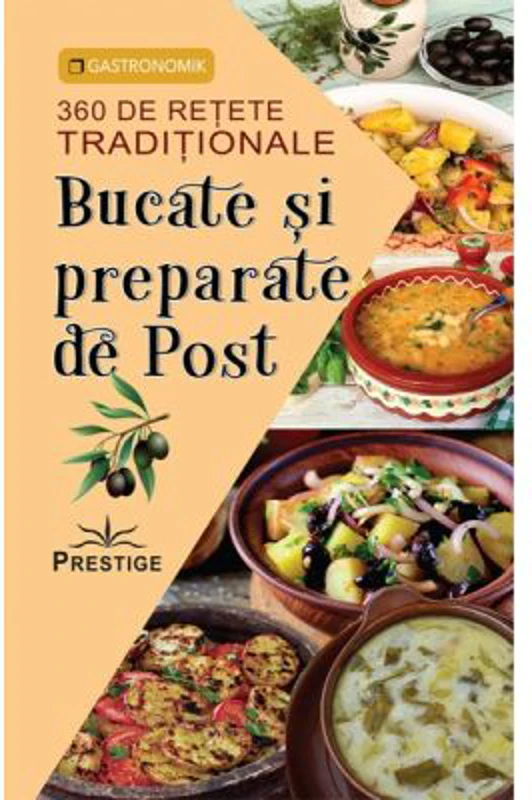 Bucate si preparate de post. 360 de retete traditionale
