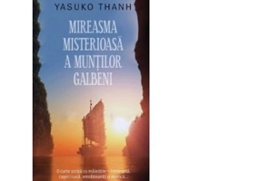 Mireasma misterioasa a muntilor Galbeni - Yasuko Thanh
