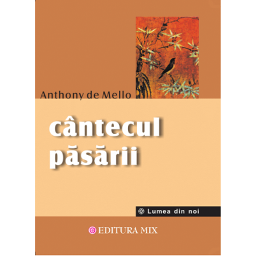 Cantecul pasarii - Anthony de Mello