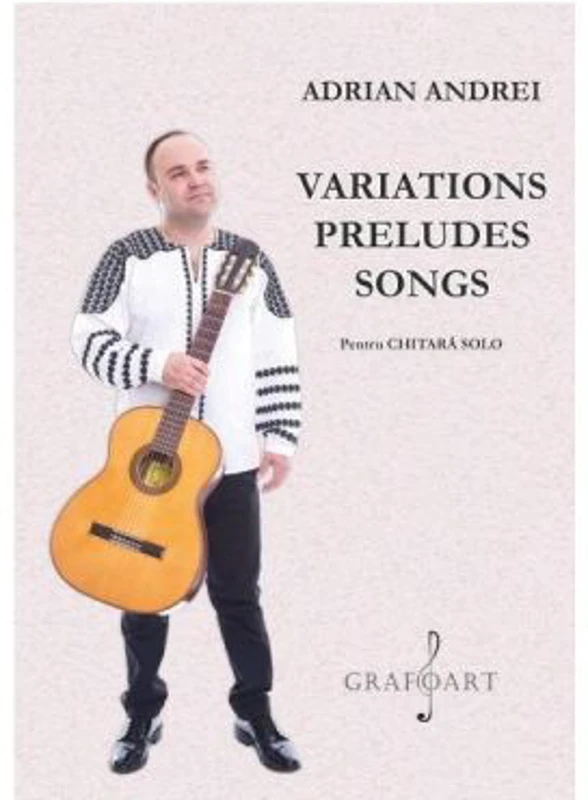 Variations Preludes Songs pentru chitara solo - Adrian Andrei