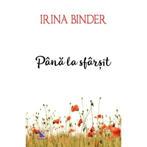 Pana la sfarsit. Fluturi - Irina Binder