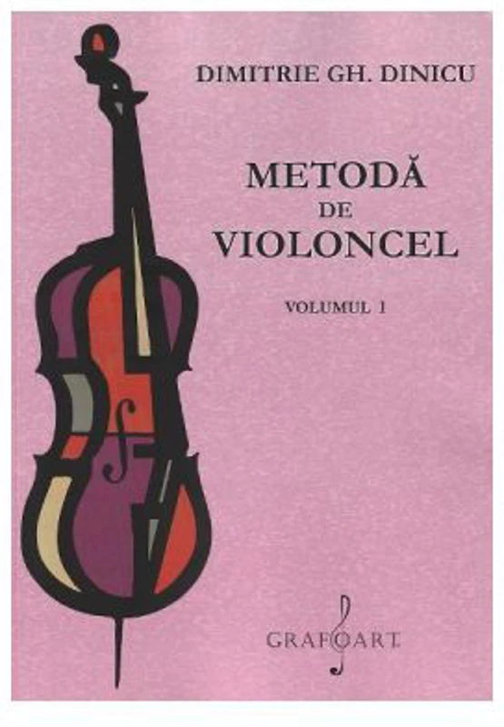 Metoda de violoncel Vol. 1 - Dimitrie Gh. Dinicu