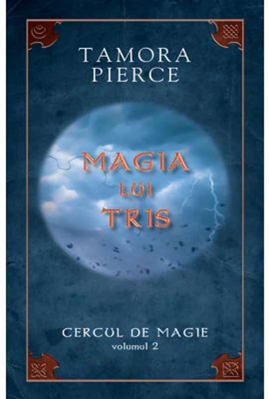 Magia lui Tris. Cercul de Magie volumul 2 - Tamora Pierce