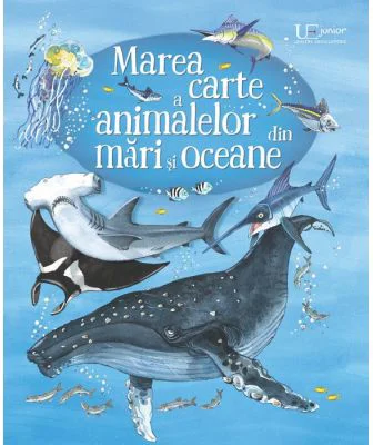 Marea carte a animalelor din mari si oceane - Minna Lacey, Fabiano Fiorin