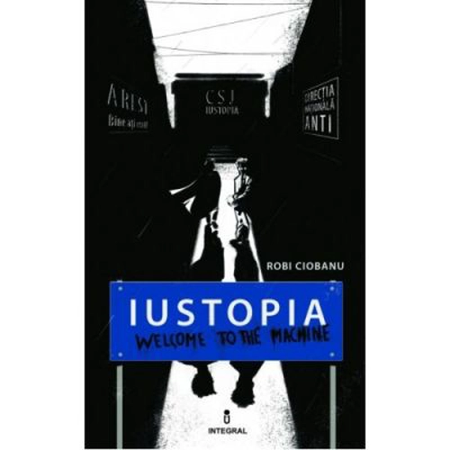 Iustopia - Welcome to the Machine