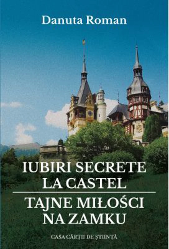 Iubiri secrete la castel - Danuta Roman